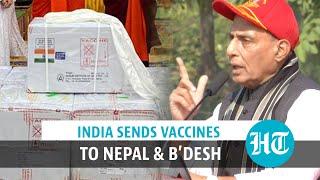 India sends vaccines to Nepal & Bangladesh; govt says ready to help others too