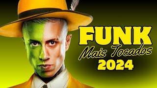 FUNK 2024 AS MAIS TOCADAS - SET FUNK 2024 AS MELHORES - FUNK TIKTOK AS MAIS OUVIDAS