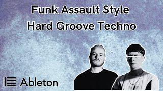 Funk Assault Style - Hard Groove Techno Tutorial [​+​Free Project File]