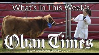 What's in This Week's Oban Times? - 7th August 2024