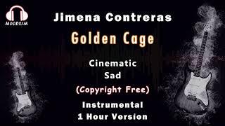 Golden Cage | Jimena Contreras | Cinematic | Sad | 1 Hour Loop [MOODS1M]