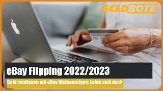 eBay Flipping 2022/2023 – Geld verdienen mit eBay Kleinanzeigen: Lohnt sich das?