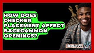 How Does Checker Placement Affect Backgammon Openings? - The Board Game Xpert