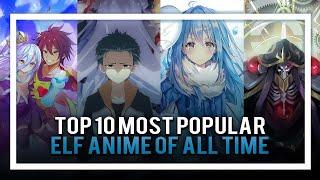 Top 10 most popular Elf anime of all time