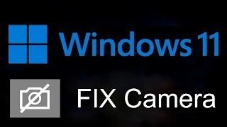 Camera Not Working In Windows 11 FIX (Tutorial)