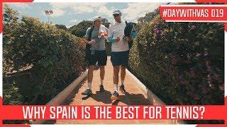 WHY SPAIN IS THE BEST FOR TENNIS? | MY PRE SEASON IN SPAIN | #DayWithVas 019