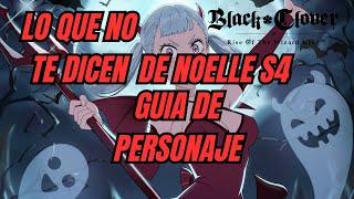 Guía Avanzada de Personaje: Noelle Halloween (S4) | Black Clover M