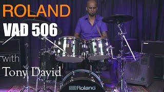 Roland VAD506 with Tony David