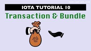 IOTA tutorial 10: Transaction and Bundle