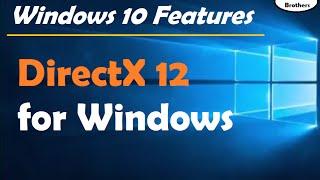 DirectX 12 for Windows 10 | Windows 10 Features
