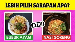 Apa Yang Lebih Kamu Suka | Edisi Makanan Indonesia | Would You Rather Versi Bahasa Indonesia