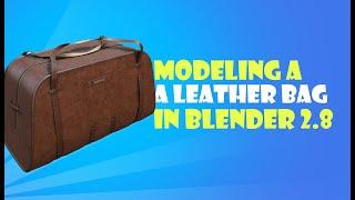 modeling a leather sports bag in blender 2 8