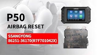 OBDSTAR P50 Reset SSANGYONG 86251-36170 R7F701042X Airbag- OBDII365