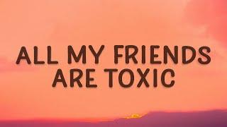 [1 HOUR ] BoyWithUke - Toxic Lyrics  All my friends are toxic