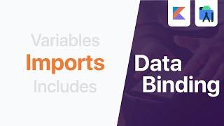 Imports - Data Binding | Android Studio Tutorial