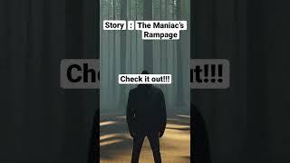 Story:The Maniac’s Rampage #for #foryou #maniac #retail #stories #storiesinenglish #story