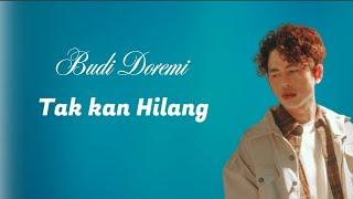 Budi Doremi - Tak kan Hilang (lirik Lagu)