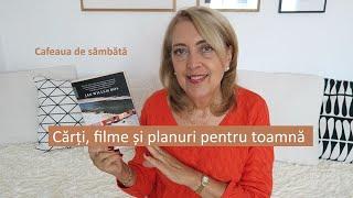 Cafeaua de sambata/ Carti, filme si planuri pentru aceasta toamna