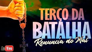 TERÇO DA BATALHA | Contra todo mal | AO VIVO