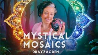 Mystical Mosaics Introductory Episode 06 14 2025