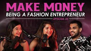 Fashion Entrepreneurship 101: How to Start Your Own Brand | The Kshitiz Podcast x Namrata x Tanvi