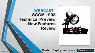 SCCM 1908 Technical Preview  - New Features Review and Demo