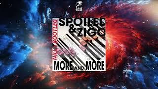 Spoiled & Zigo - More & More (NILL Bootleg)