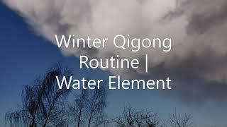 Winter Qigong Routine | The Water Element