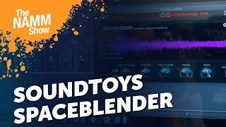 Soundtoys Spaceblender Plugin | NAMM25