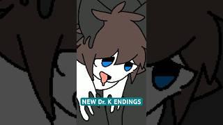 Changed Special Edition NEW Dr. K ENDINGS