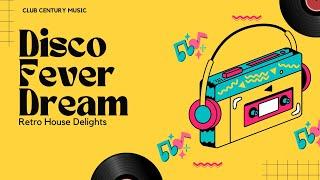 Disco Fever Dream Retro House Delights