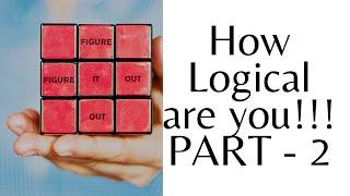 How Logical are you | Logical Thinking Quiz | IQ Quiz - PART 2