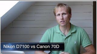 Canon 70D vs Nikon D7100 - Complete Comparison/Review