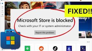 Fix "Microsoft Store Is Blocked" Try These Easy 5 way to Unblock It