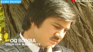 Охунжон Мадалиев - Ок Буйра | Ohunjon Madaliyev - Oq Bo‘yra