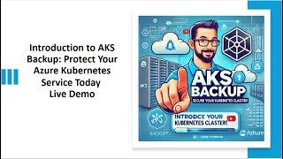 Azure Kubernetes Service (AKS) Backup: Everything You Need to Know!