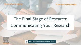 The Final Stage of Research: Communicating Your Research