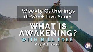 What is Awakening? with Bill Free