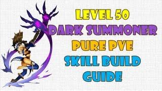 Level 50 Dark Summoner Pure PVE DPS Skill Build Guide + Info ~! - Dragon Nest SEA