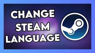 How to Change Language on Steam (2025 Guide)