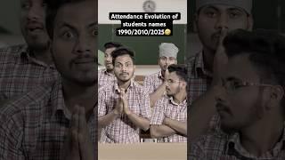 Attendance evolution of students names #shorts #comedy #crazyboyrajashekhar
