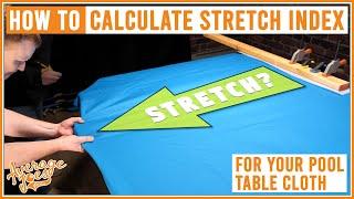 How to Calculate the Stretch Index for Pool Table Cloth Installation