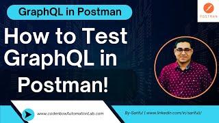 GraphQL Testing in Postman_Part 6: How to Test GraphQL API in Postman?