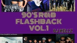 90'S R&B FLASHBACK VOL.1 (DJ KELLZ)