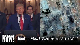 Report from Tehran: Iranians View U.S. Strikes on Key Nuclear Sites as “Act of War”