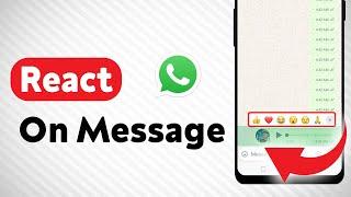 How to React on A Message on WhatsApp (Updated)