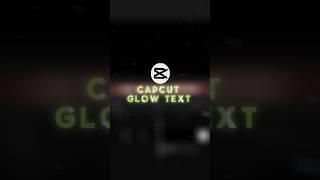 Capcut Glow Text  | Capcut Tutorials #shorts #trending | Orcyl