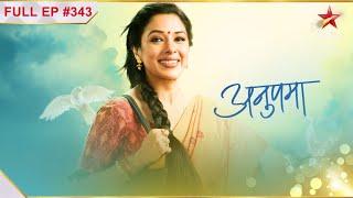 Anupama | अनुपमा | Episode 343