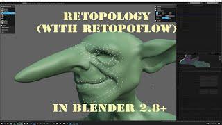 Retopo in Blender 2.8+ with RetopoFlow