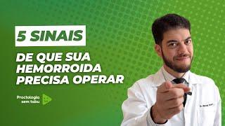 5 sinais de que você precisa operar hemorroidas